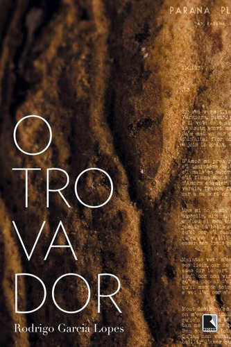 O Trovador, de Lopes, Rodrigo Garcia. Editora Record Ltda., capa mole em português, 2014