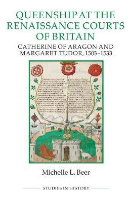 Libro Queenship At The Renaissance Courts Of Britain - Mi...
