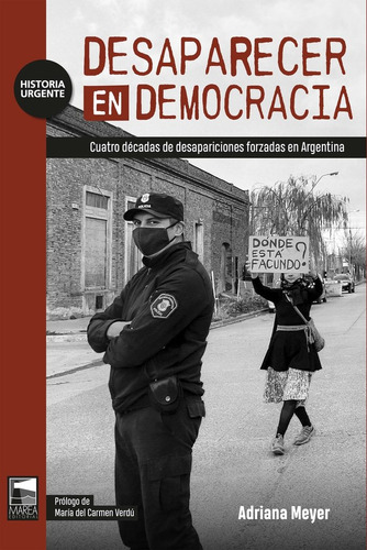 Libro Desaparecer En Democracia - Meyer, Adriana