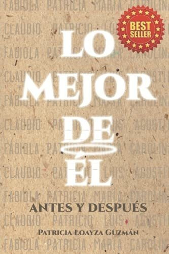 Lo Mejor De El Antes Y Despues - Loayza Guzman,., De Loayza Guzmán, Patricia. Editorial Independently Published En Español
