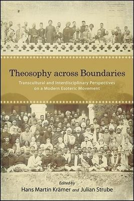 Theosophy Across Boundaries : Transcultural And Interdisc...