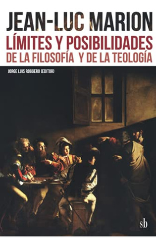 Libro Límites Y Posibilidades De La Filosofía Y De La Teolog