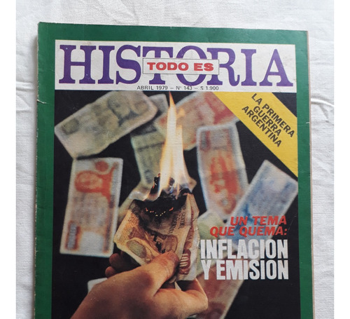 Todo Es Historia N° 143 Abril 1979 Peron Dickman - Inflacion