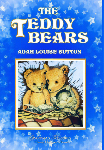 The Teddy Bears, De Sutton, Adah Louise. Editorial Lulu Pr, Tapa Dura En Inglés