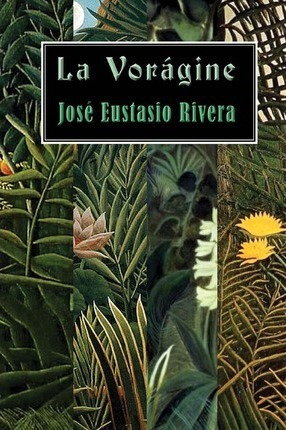 La Vor Gine - Jose Eustasio Rivera