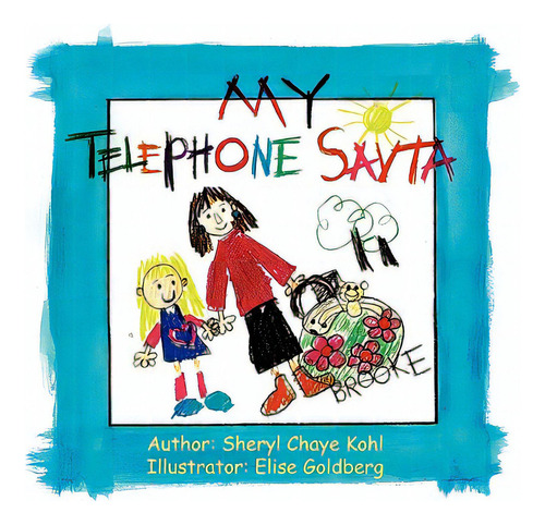 My Telephone Savta, De Kohl, Sheryl Chaye. Editorial Authorhouse, Tapa Blanda En Inglés