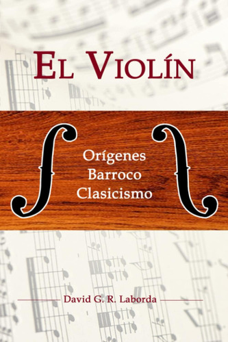 Libro: El Violín: Orígenes, Barroco, Clasicismo (spanish Edi