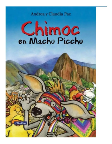 Chimoc En Machu Picchu - Andrea Y Claudia Paz - Beascoa