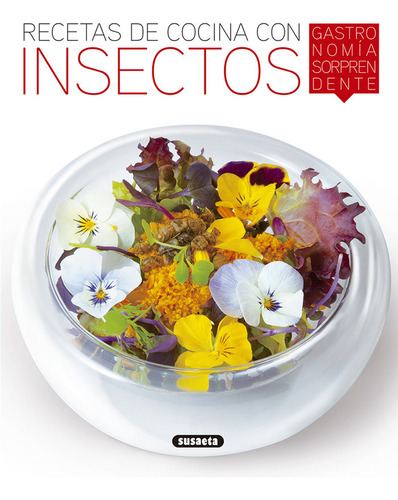 Recetas De Cocina Con Insectos (libro Original)