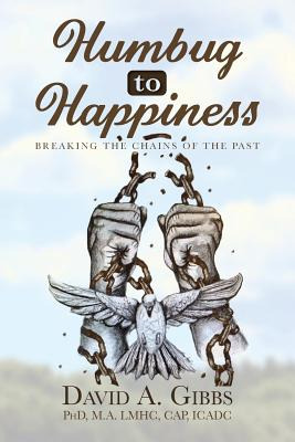 Libro Humbug To Happiness: Breaking The Chains Of The Pas...