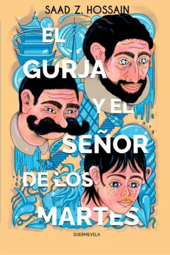 El Gurja Y El Señor De Los Martes - Hossain, Saad Z.  - *