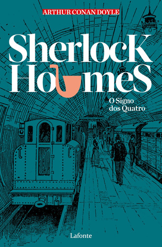 Sherlock Holmes - O Signo dos Quatro, de Doyle, Arthur Conan. Editora Lafonte Ltda, capa mole em português, 2021