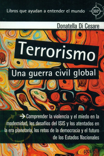 Terrorismo: Una guerra civil global, de Di Cesare, Donatella. Serie 360° Claves Contemporáneas Editorial Gedisa en español, 2017