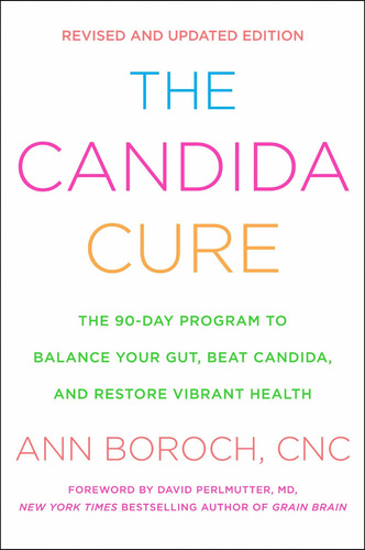 Libro The Candida Cure: The 90-day Program To Balance Your