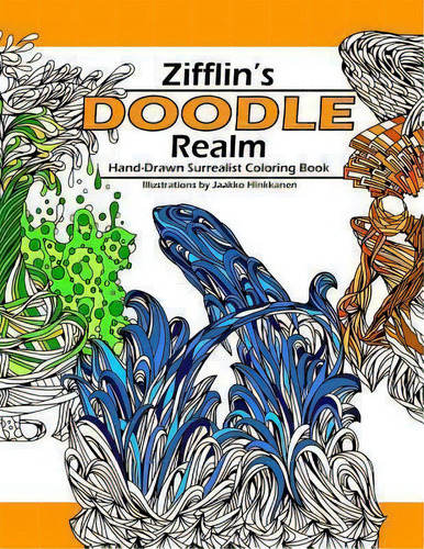 Doodle Realm: Zifflin's Coloring Book, De Zifflin. Editorial Createspace Independent Publishing Platform, Tapa Blanda En Inglés