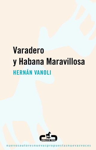 Varadero Y Habana Maravillosa - Vanoli,hernan