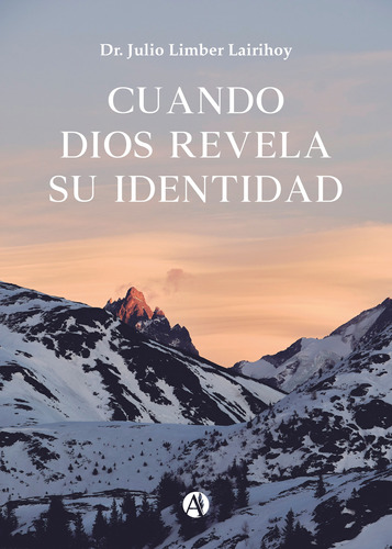Cuando Dios Revela Su Identidad - Julio Limber Lairihoy