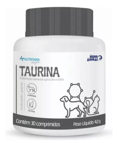 Nutrisana Taurina C/30 Comprimidos Mundo Animal 42g 