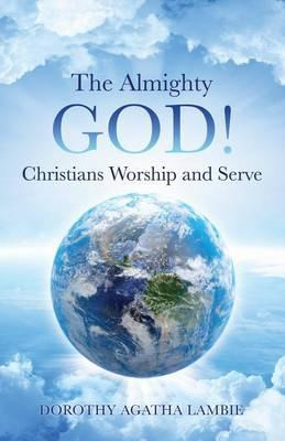 Libro The Almighty God ! Christians Worship And Serve - D...