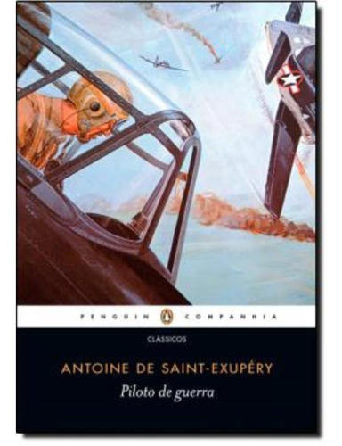 Livro Piloto De Guerra - Antoine De Saint Exupéry