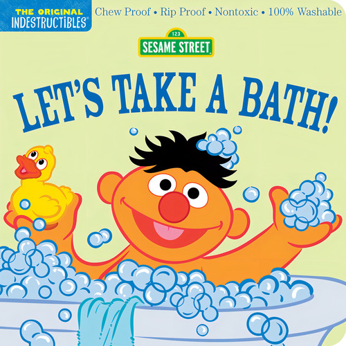 Sesame Street: Let's Take A Bath! (the Original Indestructibles)