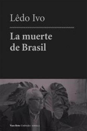 Muerte De Brasil,la - Ivo,ledo