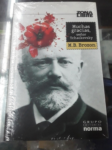 Muchas Gracias Señor Thcaikovsky - M.b. Brozon Zona Libre 