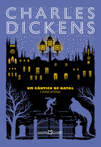 Um cântico de Natal: E outras histórias, de Dickens, Charles. Editora Martin Claret Ltda, capa dura em português, 2019