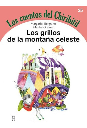 Los Grillos De La Montaña Celeste - Belgrano, Greiner