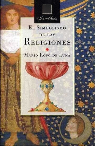 El Simbolismo De Las Religiones - Mario Roso De Luna