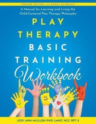 Libro Play Therapy Basic Training Workbook : A Manual For...