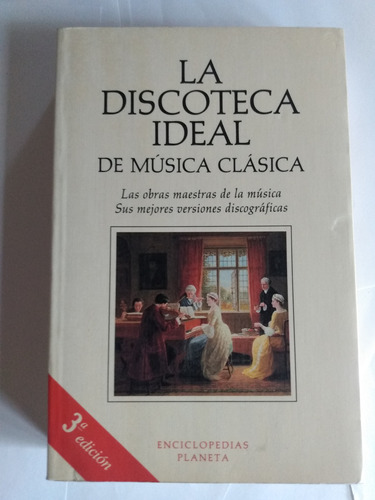 La Discoteca Ideal De Música Clásica - Enciclopedia