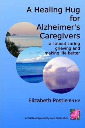 Libro A Healing Hug For Alzheimer's Caregivers - Elizabet...