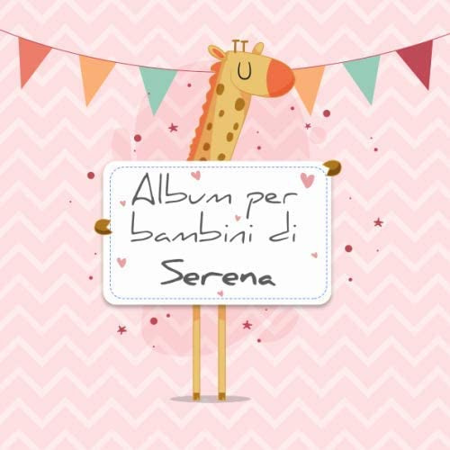 Libro: Album Per Bambini Di Serena: Album Bebé Da Compilare