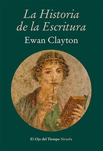 Historia De La Escritura, La-clayton, Ewan-siruela