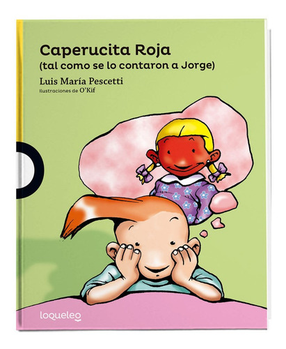 Imagen 1 de 1 de Caperucita Roja. Tal Como Se La Contaron A Jorge