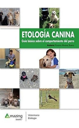 Libro: Etología Canina: Guía Básica Del Comportamiento De