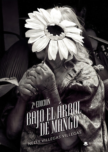 Bajo el árbol de mango, de Villegas Villegas Nelly.. Editorial Grupo Editorial Círculo Rojo SL, tapa blanda en español