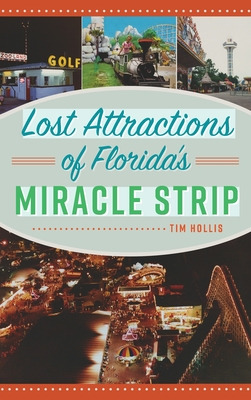 Libro Lost Attractions Of Florida's Miracle Strip - Holli...