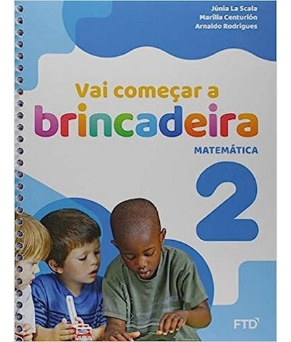 Vai Começar A Brincadeira Matemática - Vol. 2, De Es, Vários. Editora Ftd Educação, Capa Mole, Edição 1 Em Português, 2018