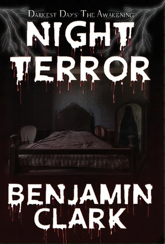Night Terror, De Clark, Benjamin. Editorial Lightning Source Inc, Tapa Dura En Inglés
