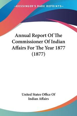 Libro Annual Report Of The Commissioner Of Indian Affairs...