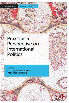 Libro Praxis As A Perspective On International Politics -...