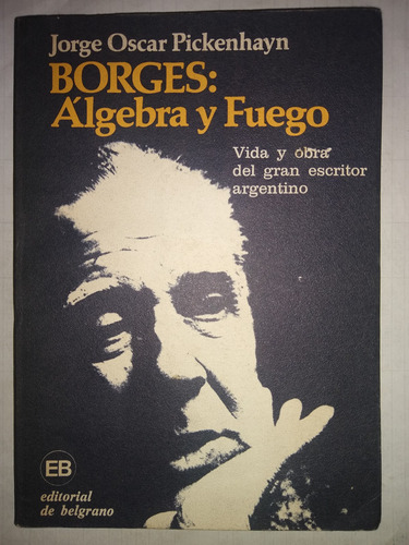Borges: Álgebra Y Fuego