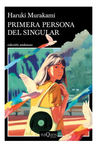 Primera Persona Del Singular - H Murakami - Tusquets - Libro