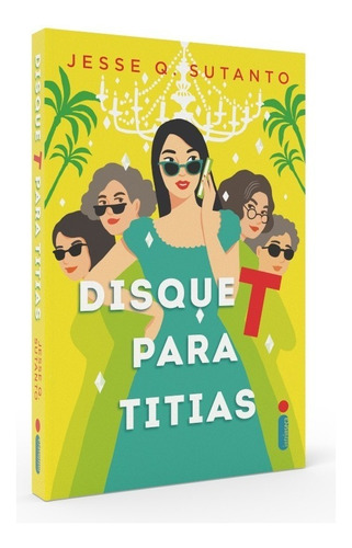 Disque T para titias, de Jesse Q. Sutanto. Editora Intrínseca Ltda, capa mole, edição brochura em português, 2022