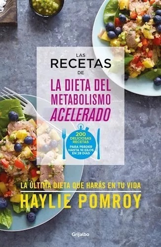 Libro Las Recetas Del Metabolismo Acelerado De Haylie Pomroy
