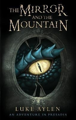 Libro The Mirror And The Mountain : An Adventure In Presa...