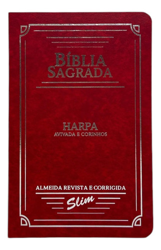 Bíblia Sagrada Slim Capa Semi Flexível - Vermelha - Com Harpa Avivada E Corinhos Versão Almeida Revista E Corrigida