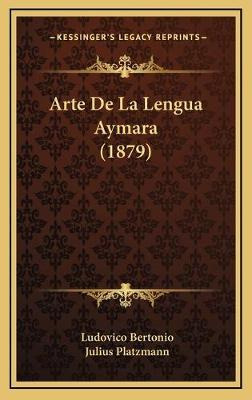 Libro Arte De La Lengua Aymara (1879) - Ludovico Bertonio